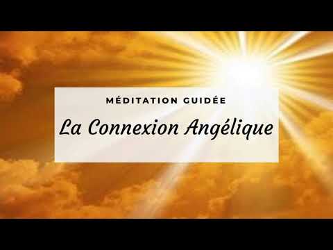 Méditation guidée : La connexion angélique