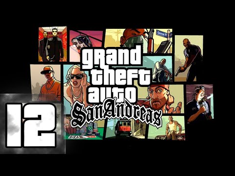 GTA: San Andreas - Первый раз - Прохождение (18+) #12 Где ты был так долго?