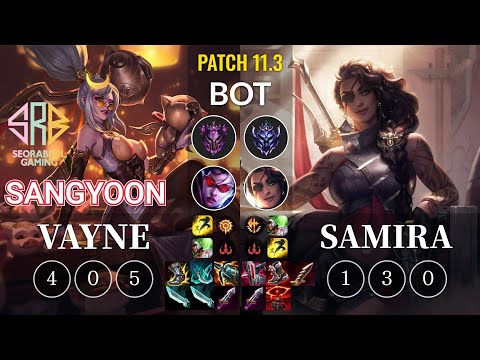 SRB Sangyoon Vayne vs Samira Bot - KR Patch 11.3