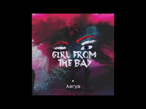 Girl From the Bay - Aarya (Official Audio)