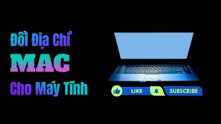 Đổi địa chỉ MAC máy tính - Fake MAC che thông tin thiết bị tránh phát hiện | Thuecloud.com