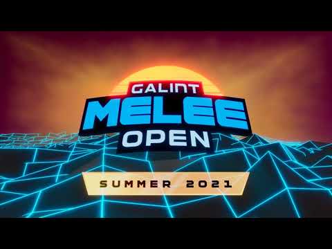 Galint Melee Open: Summer 2021 Teaser