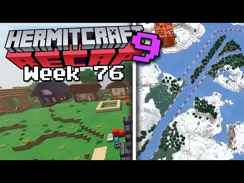 Hermitcraft RECAP - Season 9 Week 76