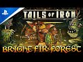 Tails of Iron - Bright Fir Forest Trailer | PS5 & PS4 Games