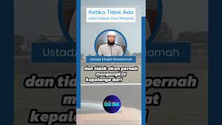 Download lagu Ketika Tidak Ada Jalan Keluar Dari Masalah  #kajiansunnah #ustadzkhalidbasalamah mp3