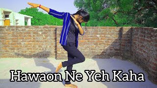 Download lagu Hawaon Ne Yeh Kaha | Dance Cover | Bollywood Dance | Khushi Patel Dance | mp3