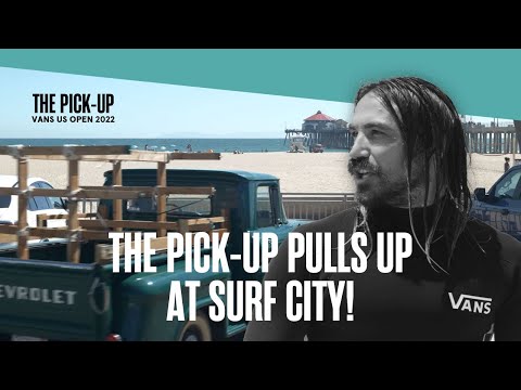 The Pick-Up is BACK at the Vans US Open of Surfing.