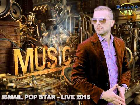 ISMAIL POP STAR - LIVE 2015