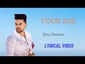 Moon Rise (Lyrics) | Guru Randhawa | Shehnaaz Gill | Man Of The Moon | Latest Punjabi Song 2023 |