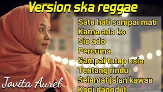 Download lagu JOVITA AUREL FULL ALBUM KUMPULAN JOVITA AUREL SKA VERSION TERBAIK TERBARU 2019 mp3