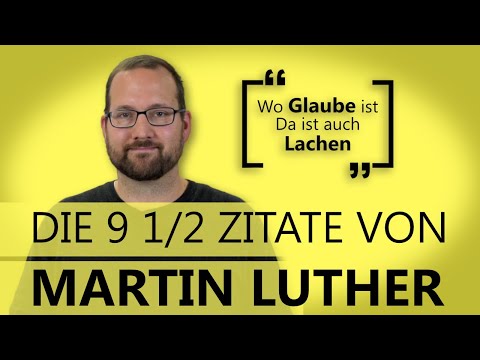 DIE 9 1/2 ZITATE VON MARTIN LUTHER | Gute Gedanken