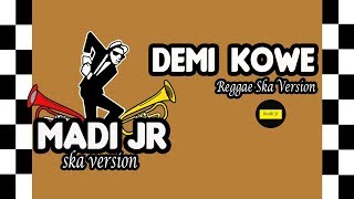 Download lagu DEMI KOWE (PENDHOZA) - REGGAE SKA VERSION mp3