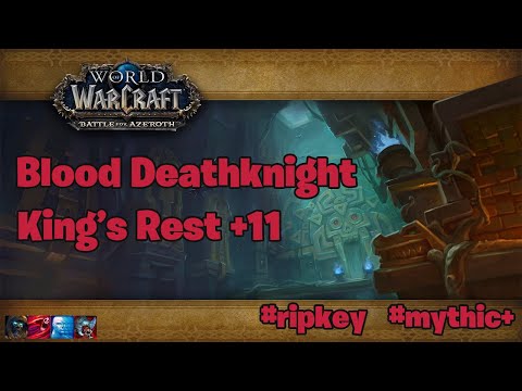 World of Warcraft: Blood DK - Mythic+ PUG Life - Kings Rest +11