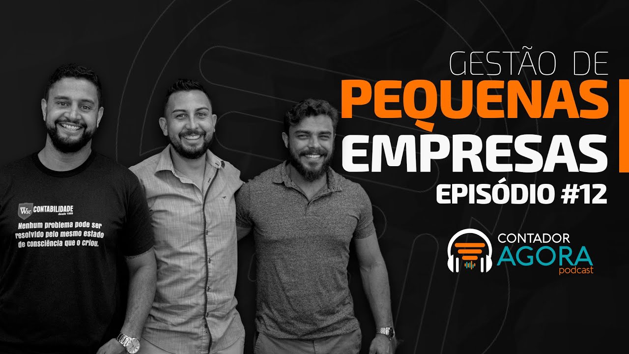 Contador Agora Podcast #12 | Gestão de Pequenas Empresas