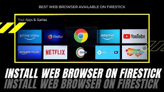 How To Install Web Browser On Firestick