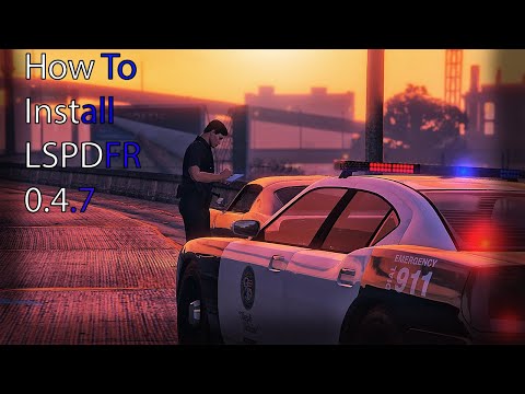 How to Install LSPDFR 0.4.7 + Fix Common Issues (2020)
