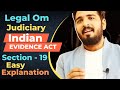 Section - 19 Indian Evidence Act - Easy Explanation by Legal Om