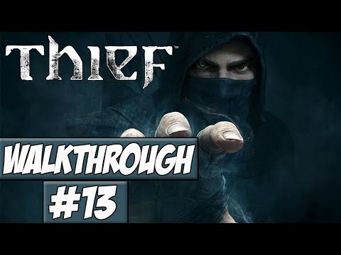 Thief Walkthrough Ep.13 w/Angel - Seeking Asylum!