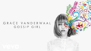 Grace VanderWaal - Gossip Girl (Audio)