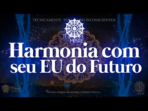 Technically — Harmony with Your Future Self | Elainne Ourives