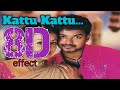 Kattu Kattu Keera 8D Surrounding Effect Song USE HEADPHONES Thirupaachi