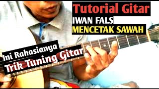 (Tutorial Gitar) IWAN FALS - MENCETAK SAWAH || Trik Tuning Gitar