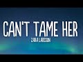 Zara Larsson - Can't Tame Her (Lyrics)