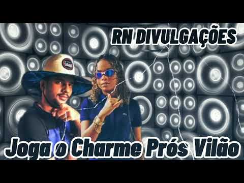 Dj Dm e Mc Dricka - Joga O Charme Prós Vilão 2021 RN DIVULGAÇÕES