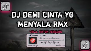 Download lagu DJ DEMI CINTA YG MENYALA KURELA REMIX MENGKANE VIRAL TIKTOK mp3