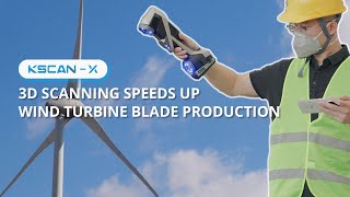 3D SCANNING SPEEDS UP WIND TURBINE BLADE PRODUCTION