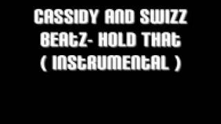 Cassidy and Swizz Beatz - Hold That (instrumental)
