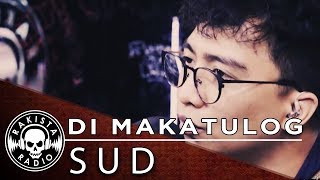 Di Makatulog by Sud | Rakista Live EP47