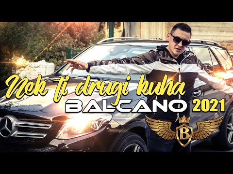 BALCANO-Nek ti drugi kuha (Official Video 2021) 4K