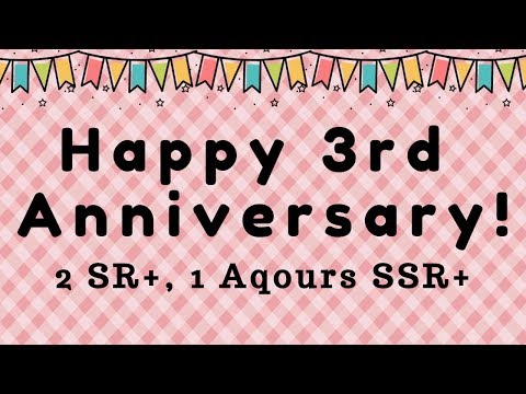 ANNIVERSARY PACK TICKETS! - LLSIF SCOUTING (2 SR+, 1 SSR+)