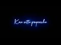Imayil Irukkum Iravu Urakkam Eanna Vilai Azhage Song WhatsApp Status Tamil