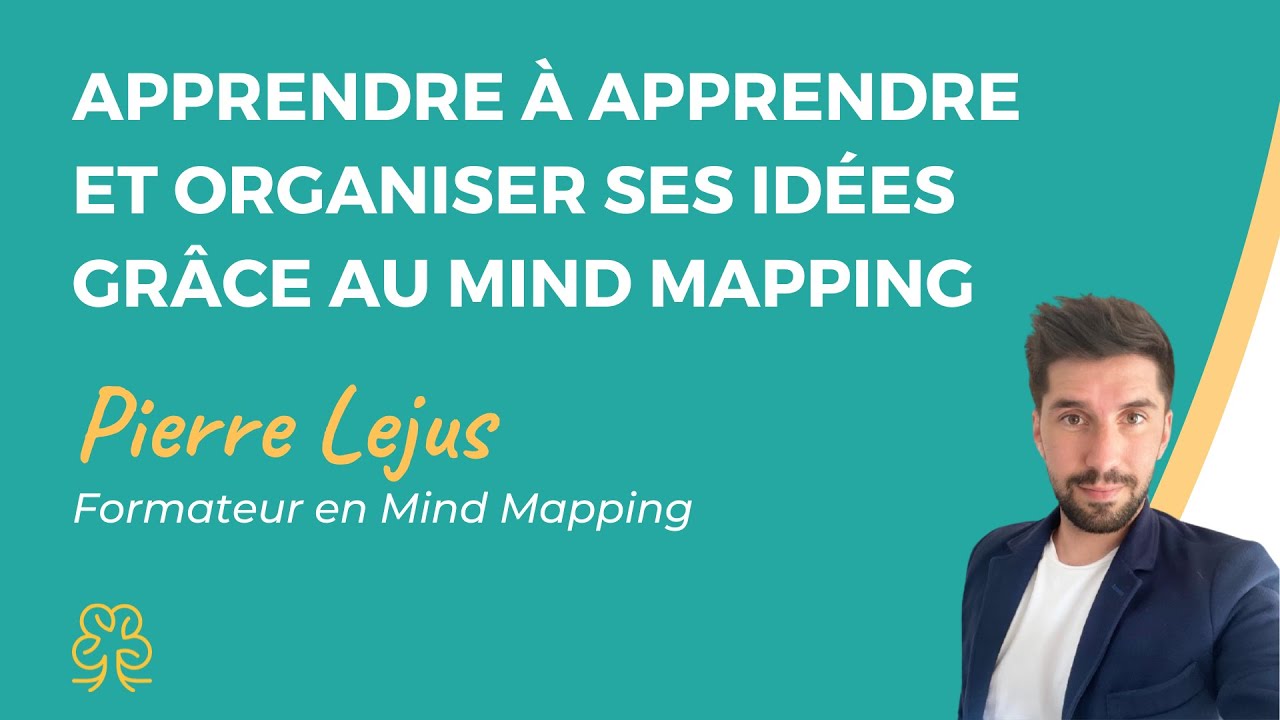 Conférence "Apprendre à apprendre et organiser ses idées grâce au Mind Mapping" avec Pierre Lejus