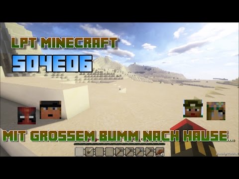 LPT Minecraft S04E06: Mit großem BUMM nach Hause