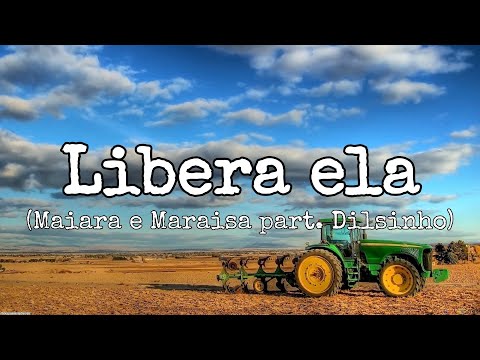 Maiara e Maraisa part. Dilsinho - Libera ela (Áudio)
