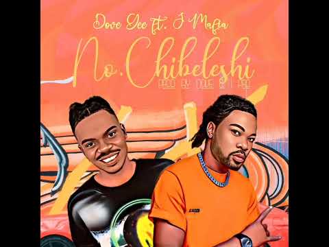 Dove Gee ft J mafia - No Chibeleshi (Official Audio)  Re uploaded 