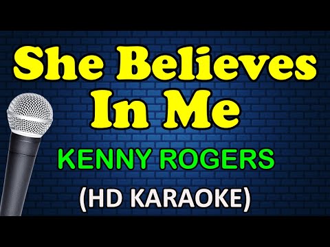 SHE BELIEVES IN ME - Kenny Rogers (HD Karaoke)