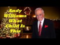 Andy Williams........What Child Is This..