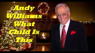Andy Williams........What Child Is This..