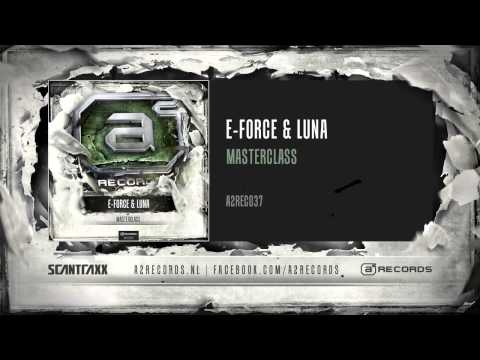 E-Force & Luna - Masterclass (#A2REC037 Preview)