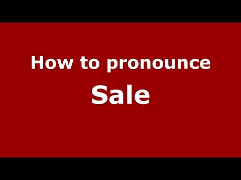 How to pronounce Sale