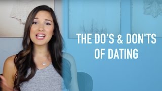 The Do's and Don'ts of Dating - Dating Advice for Women