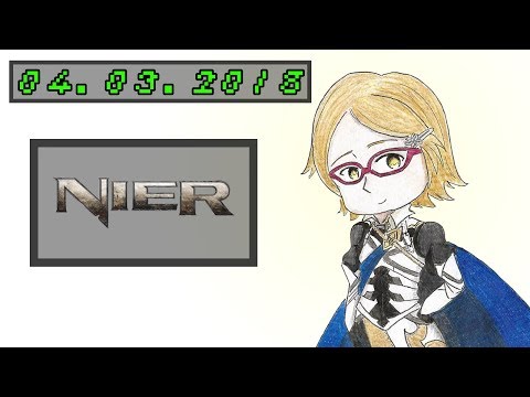 04.03.2018 Stream Aufzeichnung | NieR