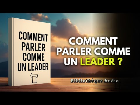 Comment Parler Comme un Leader | Livre Audio