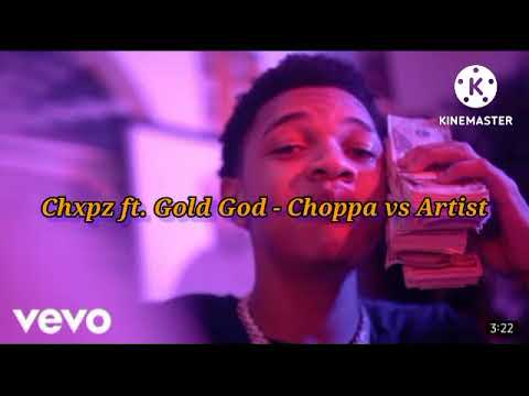 Chxpz ft. Gold God - Choppa vs Artist (Official Audio)