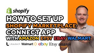 How to Set Up Shopify Marketplace Connect App ( Integrate Amazon, Etsy, Ebay and Walmart )