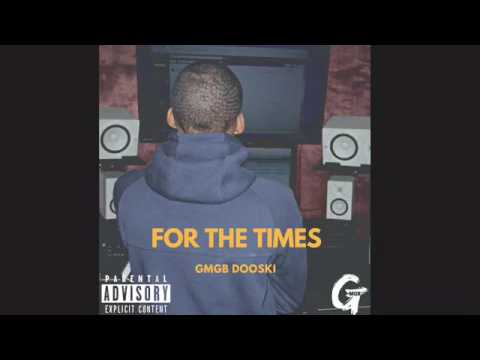 GMGB Dooski - For The Times